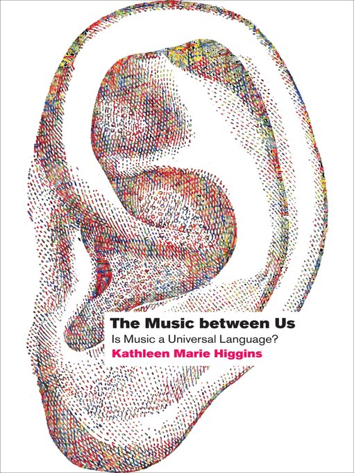 Title details for The Music between Us by Kathleen Marie Higgins - Available